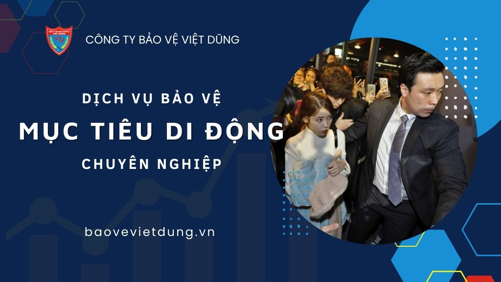 dich-vu-bao-ve-muc-tieu-di-dong-chuyen-nghiep