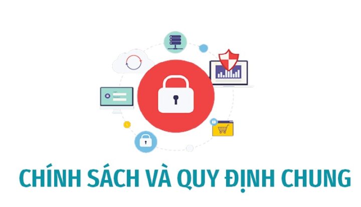 chinh-sach-va-quy-dinh-chung