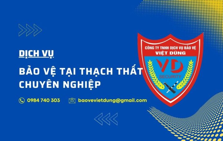 cong-ty-bao-ve-tai-thach-that-chuyen-nghiep